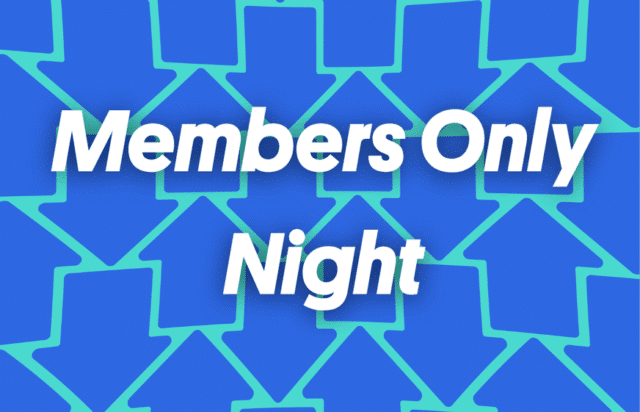 Members Only Night